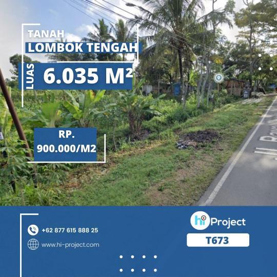 Tanah Lombok tengah 6,035 M2 pinggir jalan di Aik Mual Praya T673
