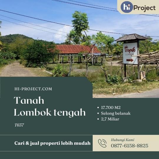Tanah bukit Lombok tengah 17,700 M2 di Selong belanak T637
