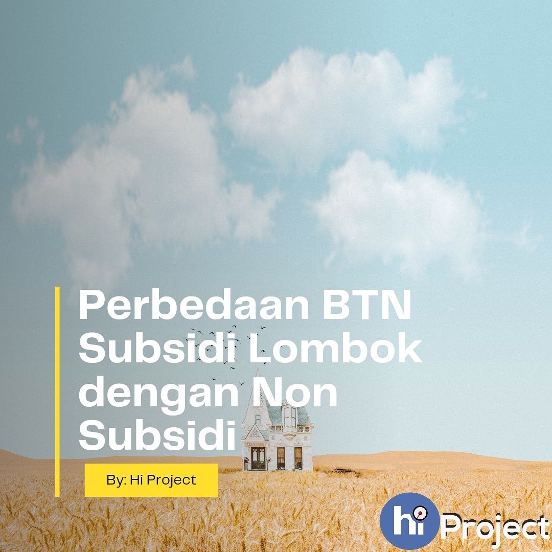 Perbedaan BTN Subsidi Lombok dengan Non Subsidi
