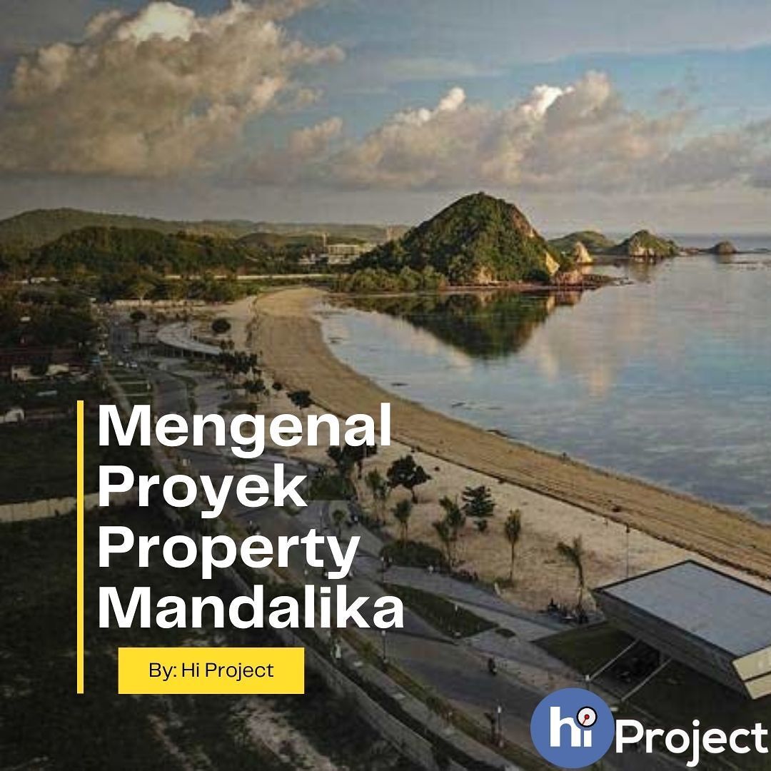Mengenal Proyek Property Mandalika
