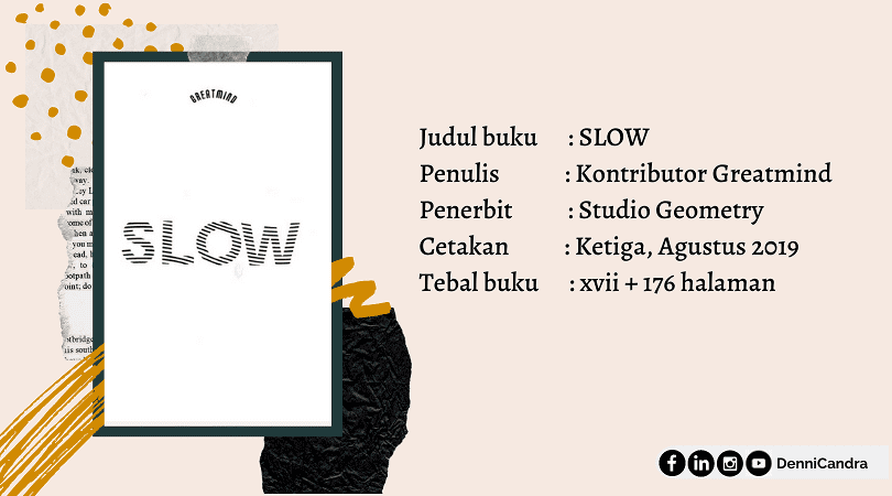 SLOW LIVING ; KARENA HIDUP ITU BERJALAN BUKAN BERLARI
