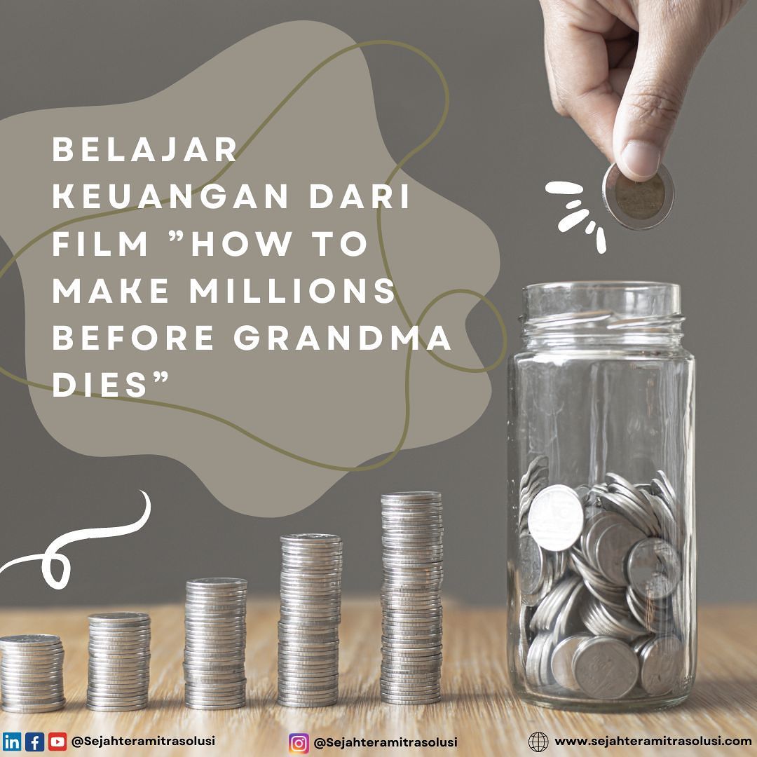 Belajar Keuangan dari Film ”How to Make Millions Before Grandma Dies”