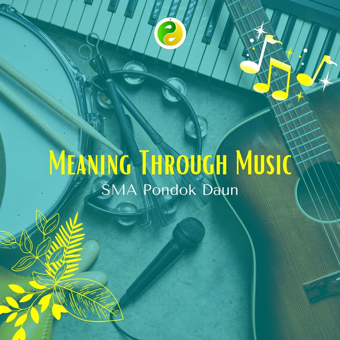 Meaning Through Music - Proyek Kreativitas Siswa-Siswi SMA Pondok Daun