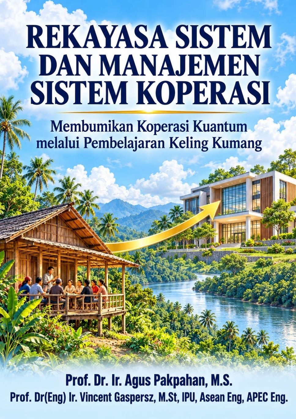 RESENSI BUKU : Rekayasa Sistem dan Manajemen Sistem Koperasi ; Membumikan Koperasi Kuantum melalui Pembelajaran Keling Kumang