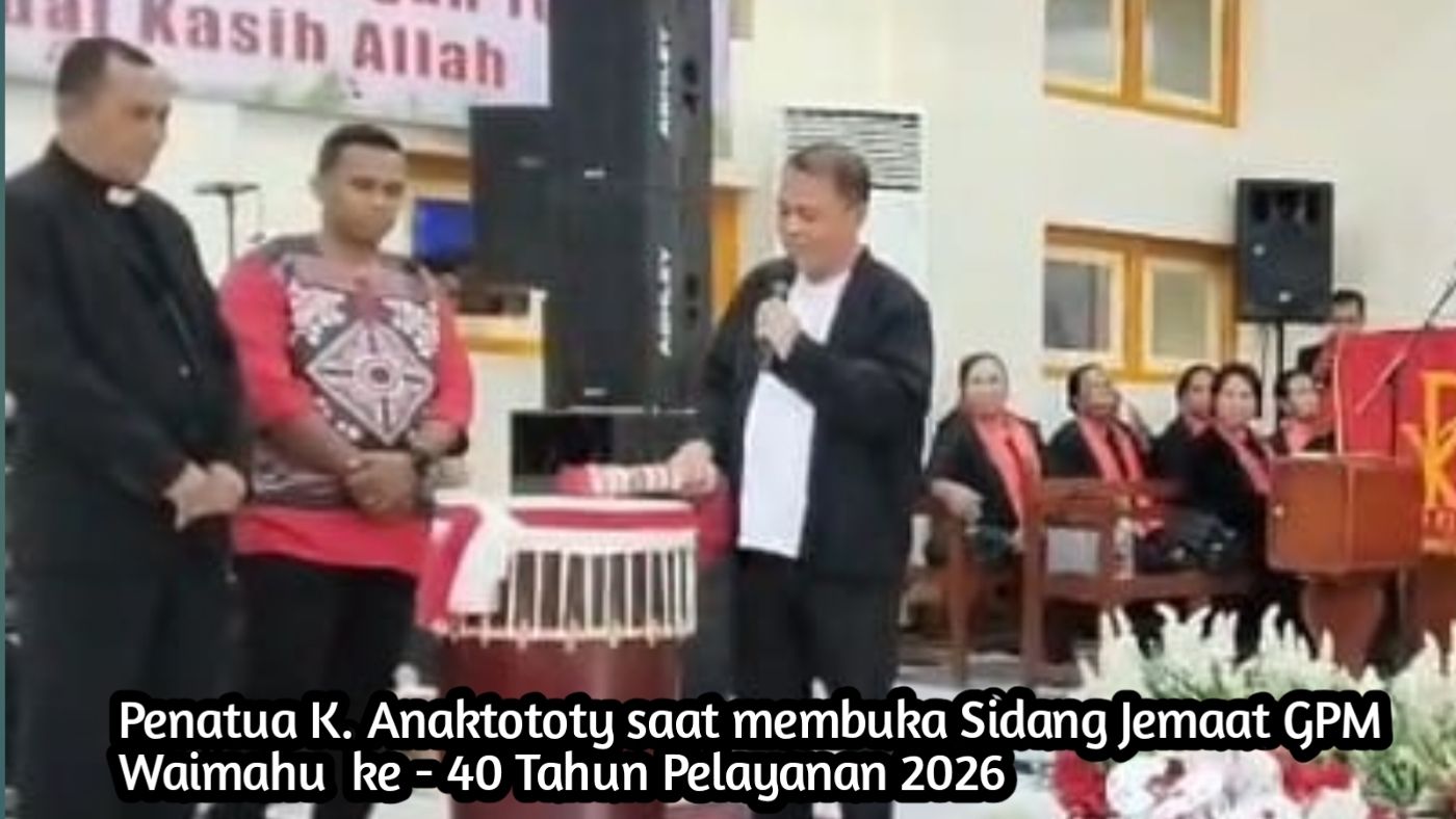 Anatototy : Sidang Jemaat GPM Waimahu 2026 Didorong Jadi Ruang Evaluasi Nyata