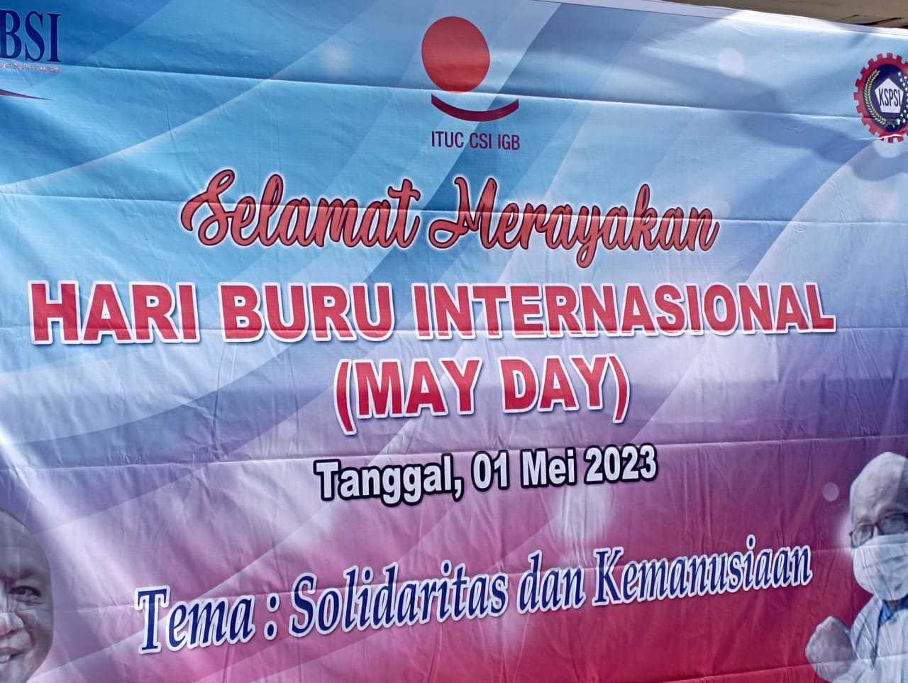 Solidaritas Dan Kemanusiaan Tema May Day Tahun 2023