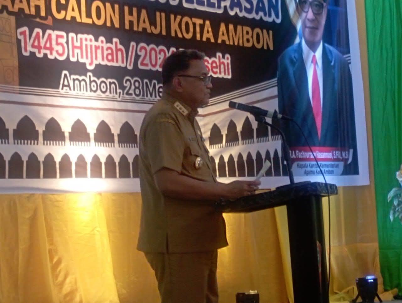 PJ Walikota Melepas 322 Jemaah Calon Haji Kota Ambon.