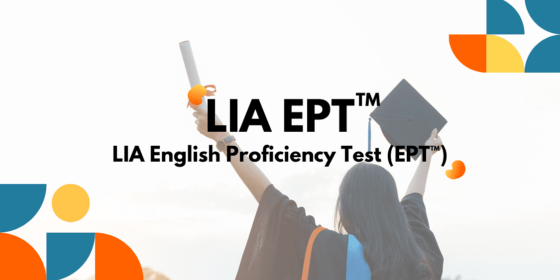 LIA ENGLISH PROFICIENCY TEST (EPT™)